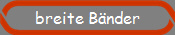 breite B�nder