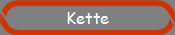 Kette